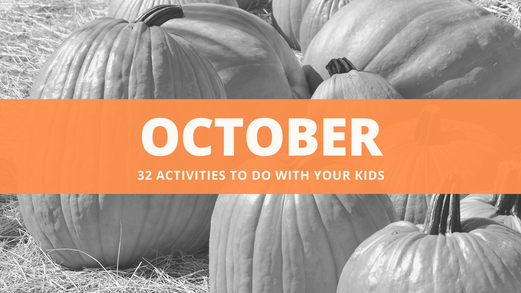 October Family Fun: 32 Activities to do With Your Kids