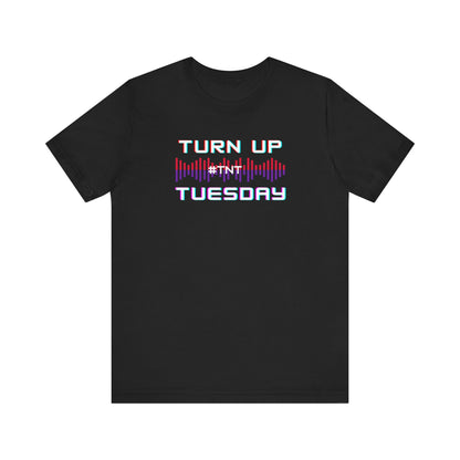 Turn Up Tuesday 💥 Dance Fitness T-Shirt