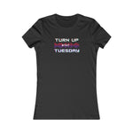 Turn Up Tuesday Dance Fitness T Shirt-Ladies Fitted Cut [#TNT 💥 Fire]