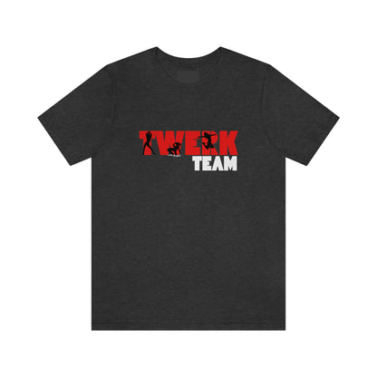 Twerk Team Fitness T Shirt [Join the Dance Party 🎉 With Nina]